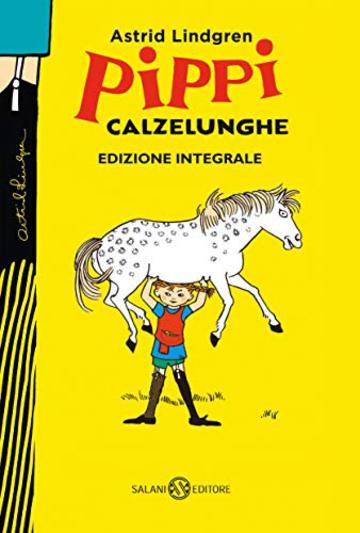 Pippi Calzelunghe - ed. 75 ANNI: Edizione integrale